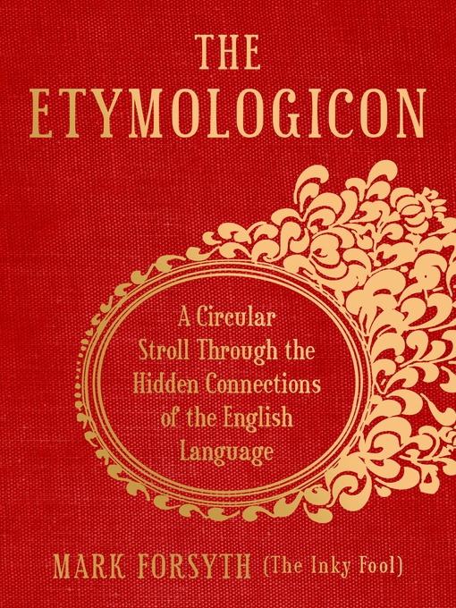 Title details for The Etymologicon by Mark Forsyth - Available